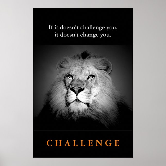 Motivierend Challenge Qoute Schwarz-weiß King Lion Poster (Vorne)
