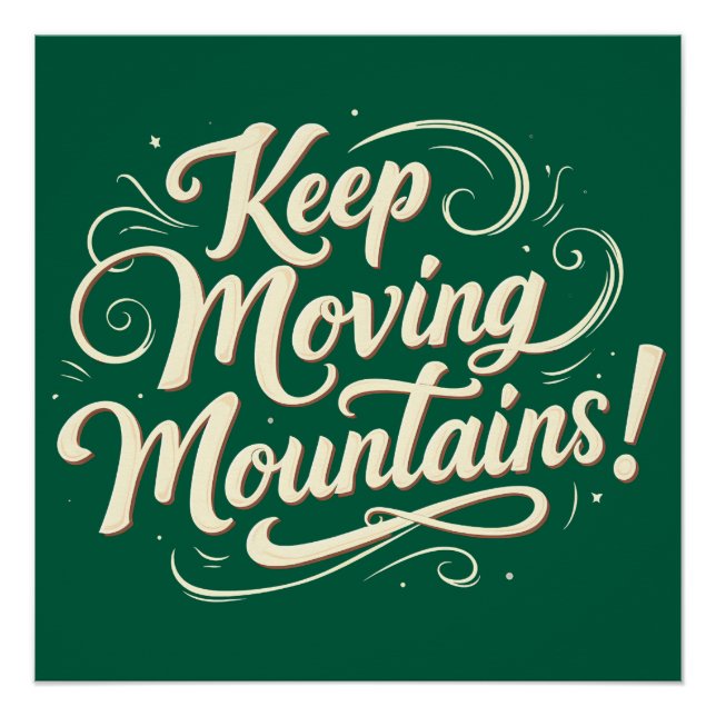Motivierend Design für behaltend bewegende Berge Poster (Vorderseite)