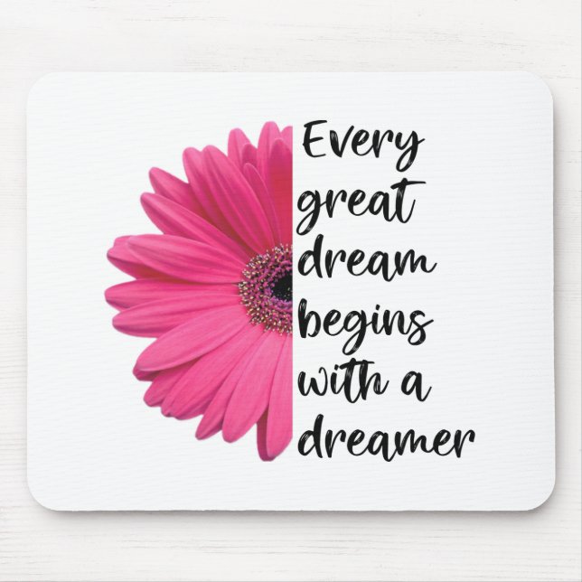 Motivierend Dreamer Pink Daisy Redewendungen Zitat Mousepad (Vorne)