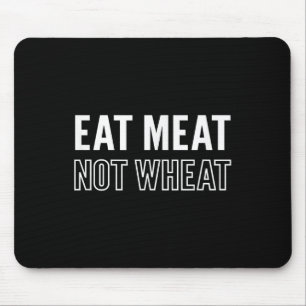 Motivierend Fleisch, nicht Weizenfüßer Mousepad