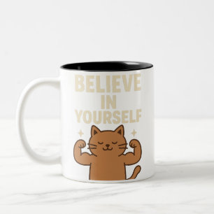Motivierend Flex Cat - "Glaube an dich selbst" Zweifarbige Tasse