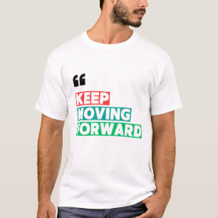 Motivierend Fortbewegung behalten T-Shirt