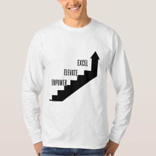 Motivierend Fortschritt - Empower, Elevation, Exce T-Shirt