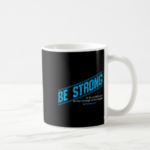 Motivierend für Christliche Männer - Sei stark! Bi Kaffeetasse