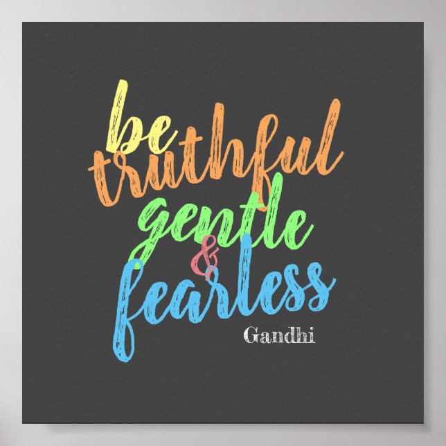 motivierend Gandhi sei ein furchtloses Zitat bunt Poster (Vorne)