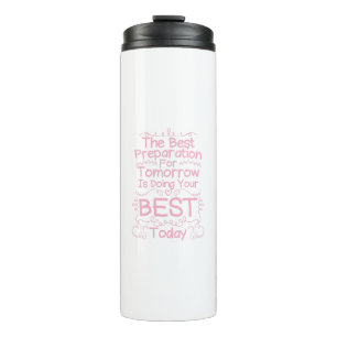 Motivierend Girls-Zitat - Ihr Bestes heute Thermosbecher