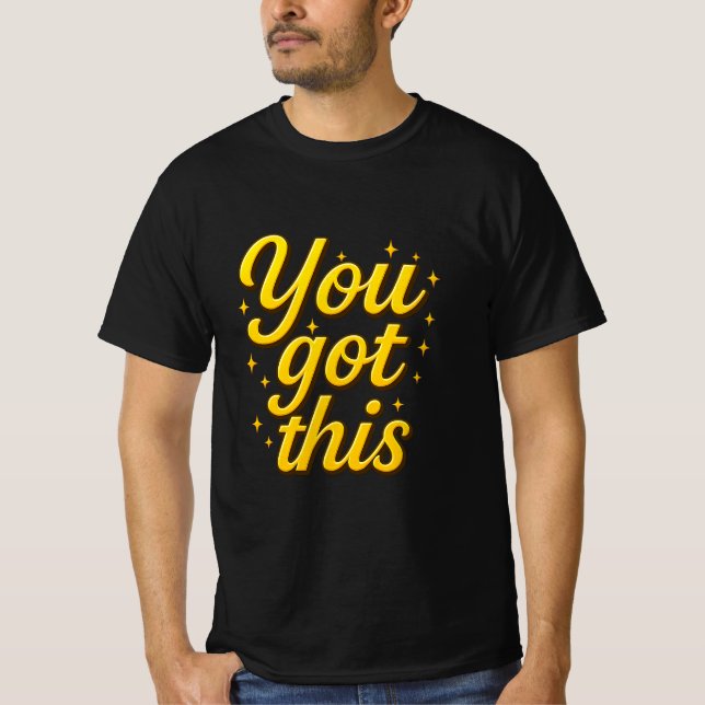 Motivierend Got Sie diese Luxus-Gold-Typografie T-Shirt (Vorderseite)