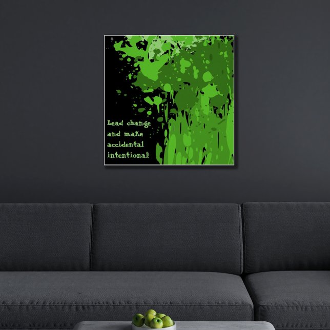 Motivierend Green Paint Spritzer Poster (Green Splatter Art, Lead Change )