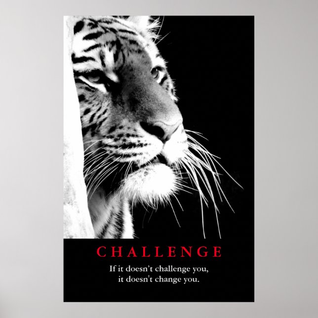 Motivierend Herausforderung für Black & White Tige Poster (Vorne)