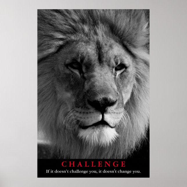 Motivierend Herausforderung für Schwarz/Weiß Lion Poster (Vorne)