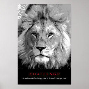 Motivierend Herausforderung für Schwarz/Weiß Lion Poster