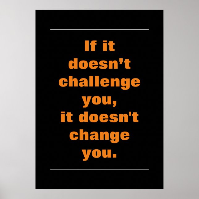 Motivierend Herausforderung Zitat Orange Black Poster (Vorne)