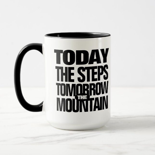 Motivierend Heute die Schritte Morgen der Berg Tasse (Links)