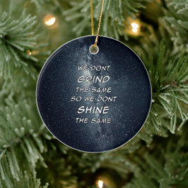 Motivierend Inspiration für die Grind- und Shine-S Keramik Ornament