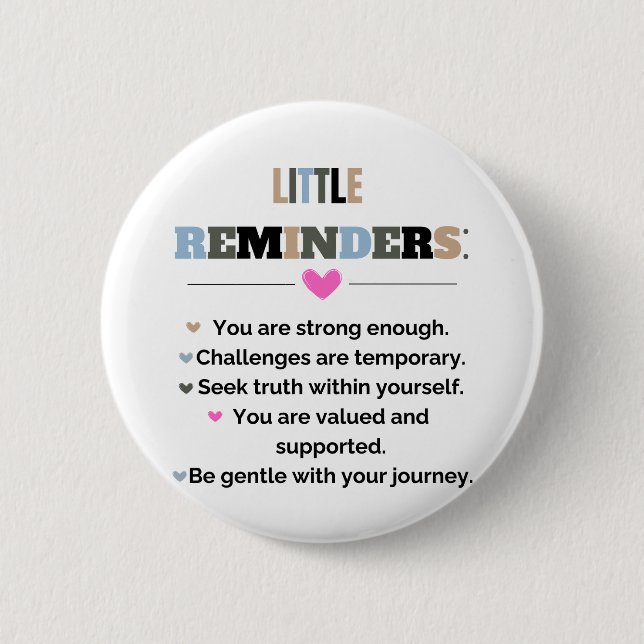 Motivierend Inspiration Kleine Erinnerungen Button (Vorderseite)