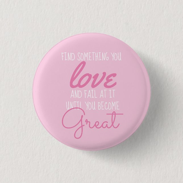 Motivierend inspirierendes rosa auf rosa button (Vorderseite)