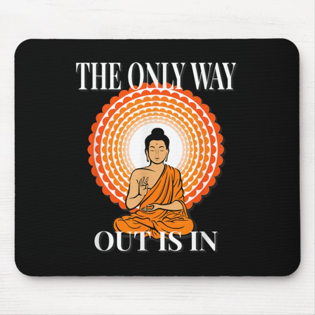 Motivierend ist der einzige Ausweg in &amp; durch Mousepad (Vorne)