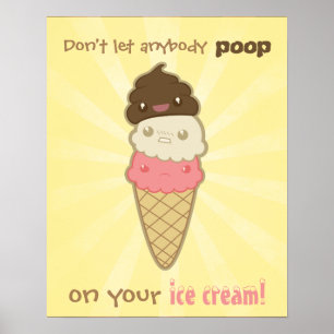 Motivierend kacken Sie auf Eiscreme Poster