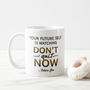Motivierend Kaffee-Tasse - Beenden Sie jetzt nicht Kaffeetasse