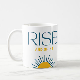 Motivierend Kaffee-Tasse Rise und Shine Kaffeetasse