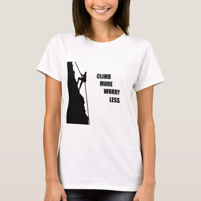 Motivierend Kletterklettern Sprichwort T-Shirt (Vorderseite)