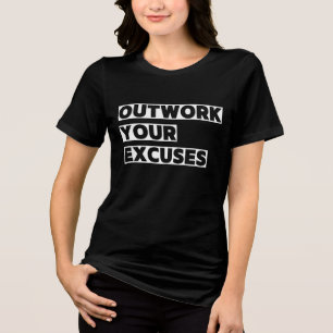 Motivierend Kostenvoranschlag - Ihre Ausreden Tri-Blend Shirt