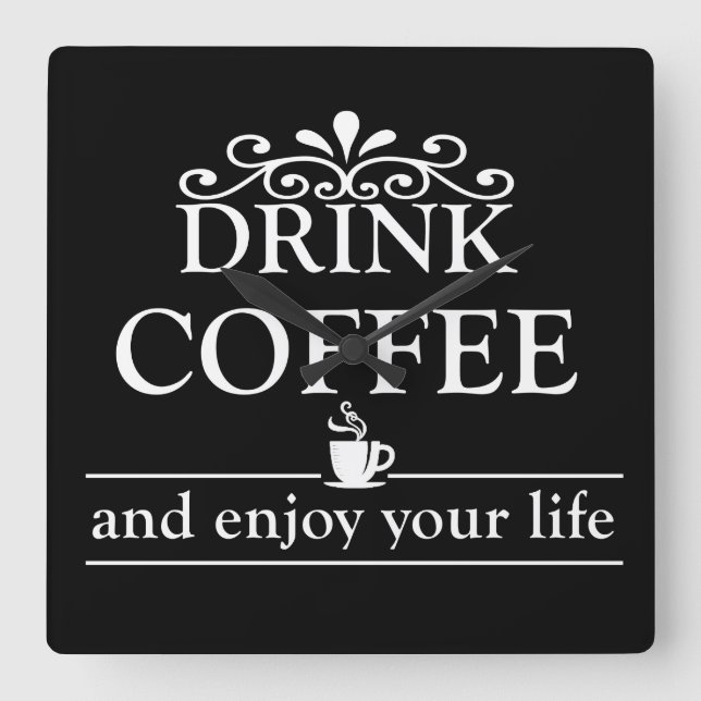 Motivierend, lustige Kaffeekochen Quadratische Wanduhr (Vorderseite)