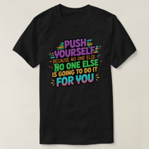 Motivierend machen T-Shirt
