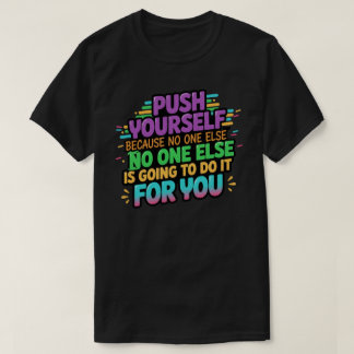 Motivierend machen T-Shirt