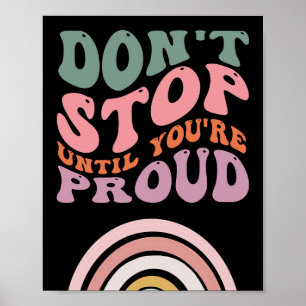 Motivierend Poster Don's halt, bis du stolz bist