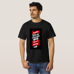Motivierend Poster - "Hard Work, Dream Big, Neve T-Shirt