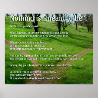 Motivierend Poster: Nichts ist "Meant to Be" Poster