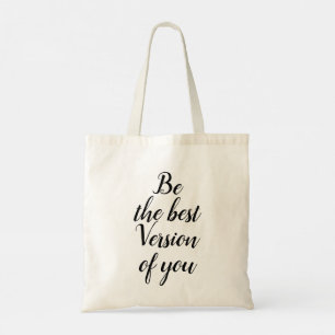 Motivierend "Sei die beste Version von dir" Tote B Tragetasche