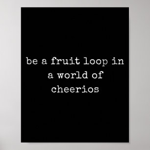 Motivierend sei eine Fruchtschleife in einer Welt Poster