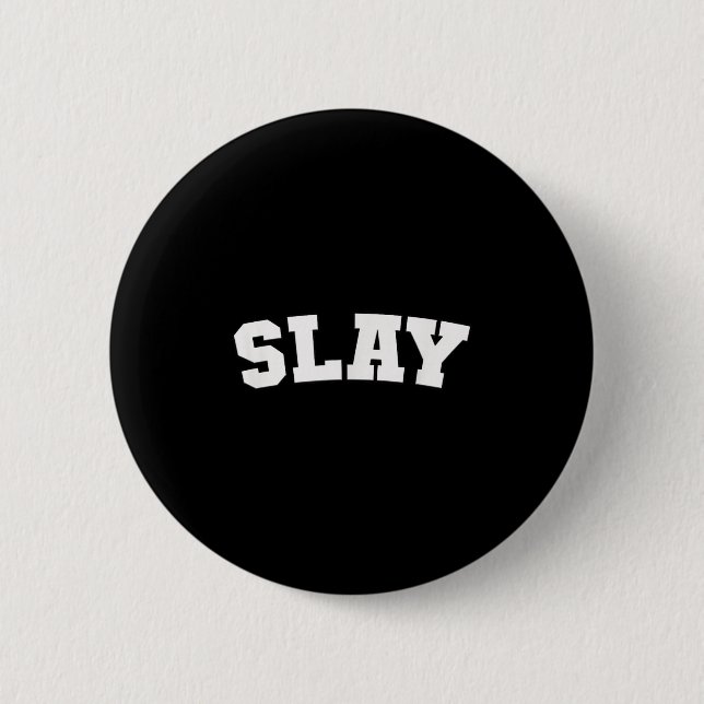 Motivierend Slay University-Geschenk Button (Vorderseite)