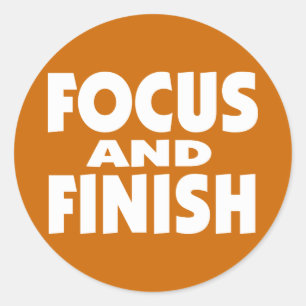 Motivierend Slogan des Fokus und des Endes Runder Aufkleber
