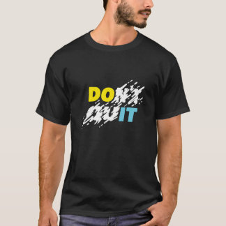 motivierend T - Shirt "Don't Quit"