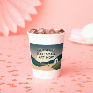 Motivierend Tasse - Traum groß. Start Small. Jetzt Pappbecher
