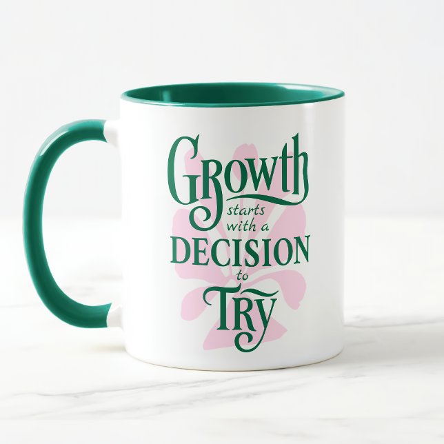 Motivierend Tasse - Wachstum beginnt (Growth Starts with a Decision to Try – Motivational Mug)