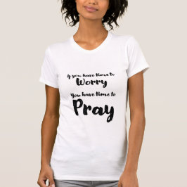 Motivierend Tee-Shirt - Keine Sorge - Beten T-Shirt