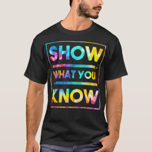 Motivierend Testtag Lehrer zeigen, was Sie wissen T-Shirt