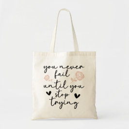 Motivierend Tote Tasche: Versag nie, Behalt zu ver Tragetasche
