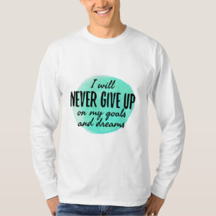motivierend und ermutigende Zitate T-Shirt