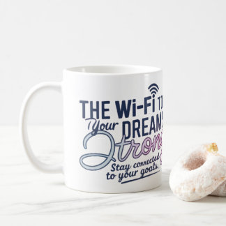 Motivierend Wi-Fi Dreams-Tasse | Inspiration Cup Kaffeetasse