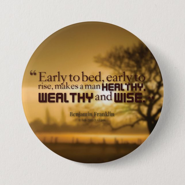 Motivierend Worte - Benjamin Franklin Zitat Button (Vorderseite)