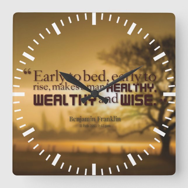 Motivierend Worte - Benjamin Franklin Zitat Quadratische Wanduhr (Vorderseite)