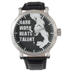 Motivierend Worte - harte Arbeit schlägt Talent Armbanduhr
