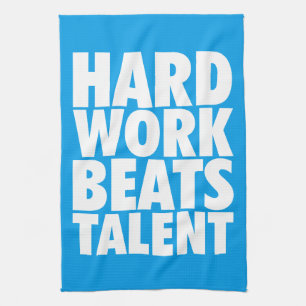 Motivierend Worte - harte Arbeit schlägt Talent Geschirrtuch