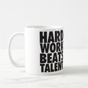 Motivierend Worte - harte Arbeit schlägt Talent Kaffeetasse