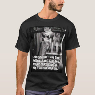 Motivierend Worte - Hindernisse können Sie nicht a T-Shirt